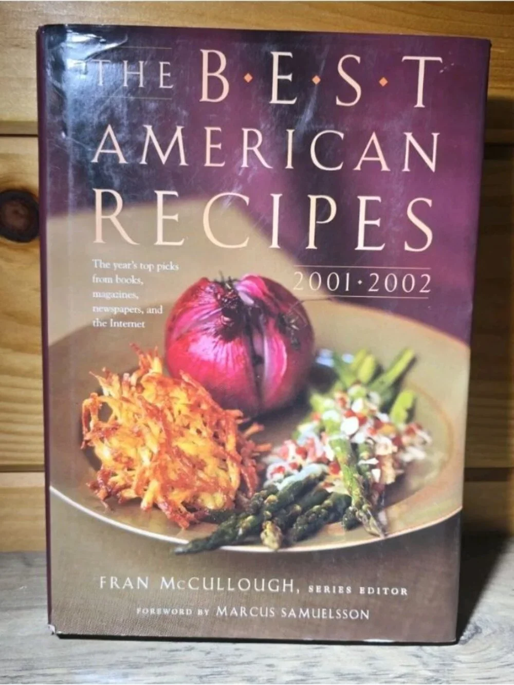 The Best American Recipes 2001-2002 : Year's Top Picks from Books, Magazines, Ne